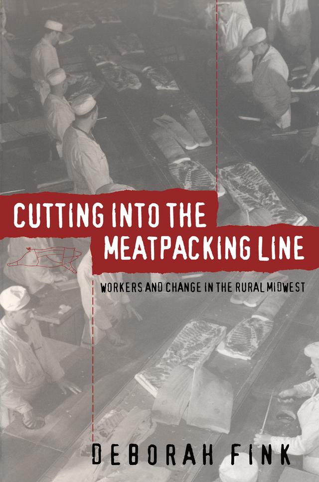 Cutting Into the Meatpacking Line by Deborah Fink