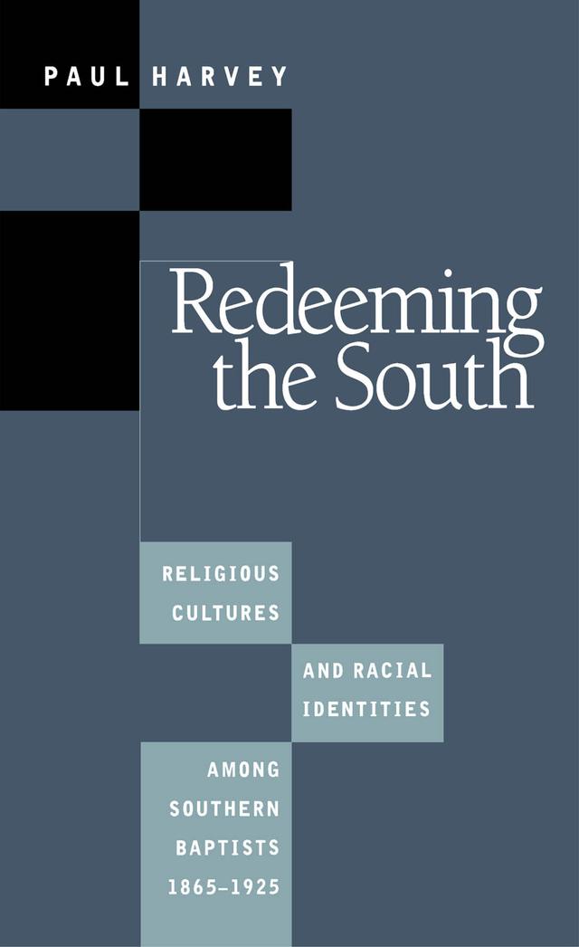 Redeeming the South by Paul Harvey
