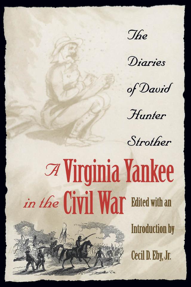 A Virginia Yankee in the Civil War by Cecil D. Eby Jr.