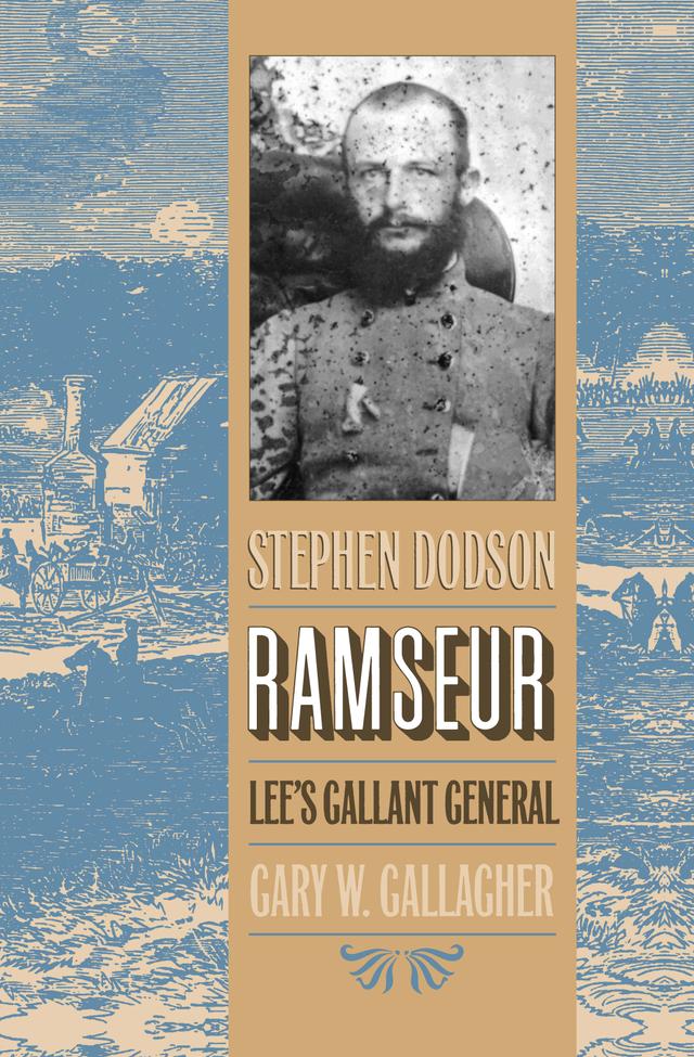 Stephen Dodson Ramseur by Gary W. Gallagher