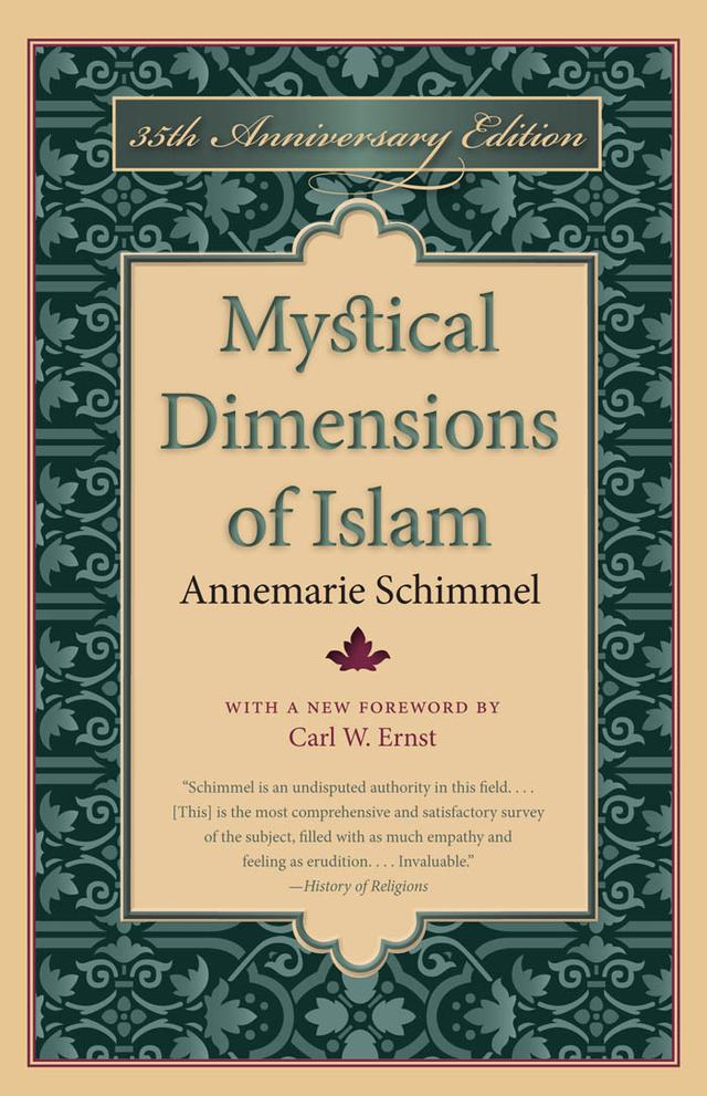 Mystical Dimensions of Islam by Annemarie Schimmel, Carl W. Ernst