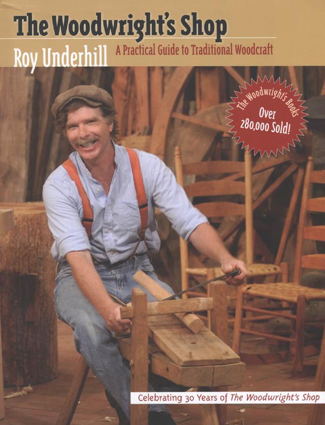 The Woodwright's Shop by Roy Underhill