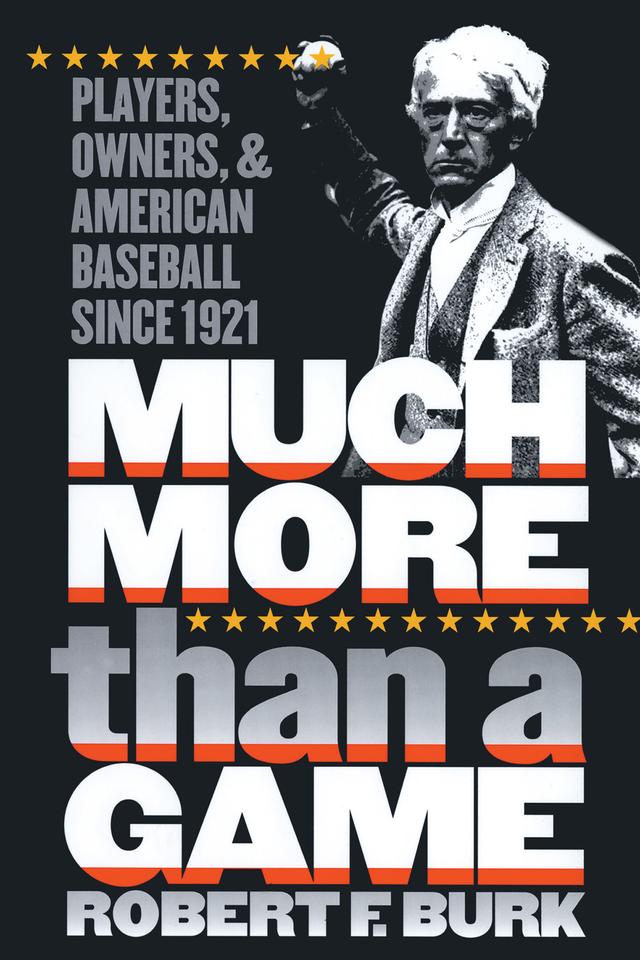 Much More Than a Game by Robert F. Burk