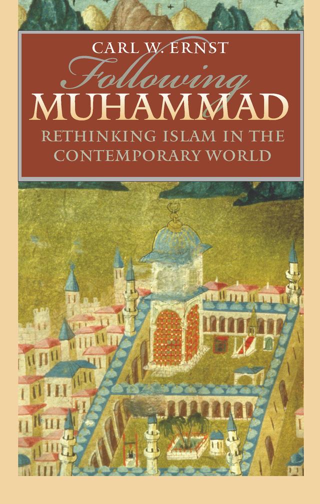 Following Muhammad by Carl W. Ernst