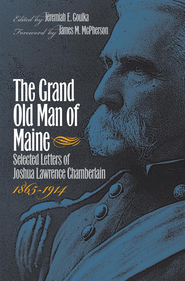 The Grand Old Man of Maine by James M. McPherson, Jeremiah E. Goulka