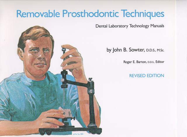 Removable Prosthodontic Techniques by John B. Sowter, D.D.S., Roger E. Barton