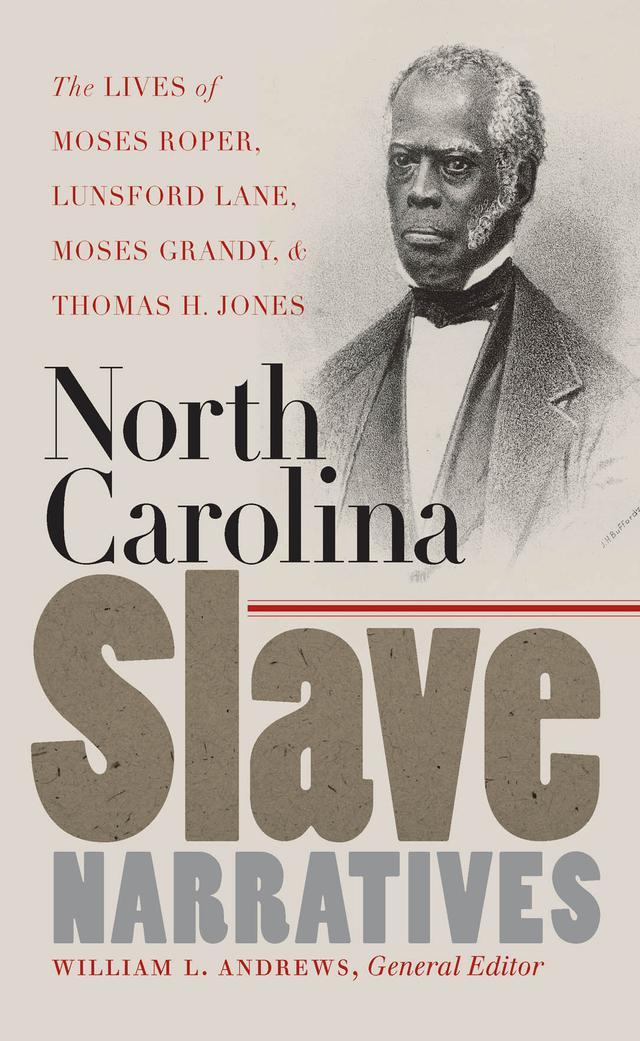 North Carolina Slave Narratives by Andreá N. Williams, David A. Davis, Ian Frederick Finseth, Tampathia Evans, William L. Andrews