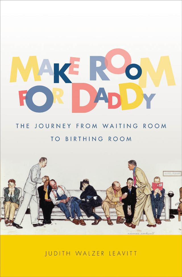 Make Room for Daddy by Judith Walzer Leavitt