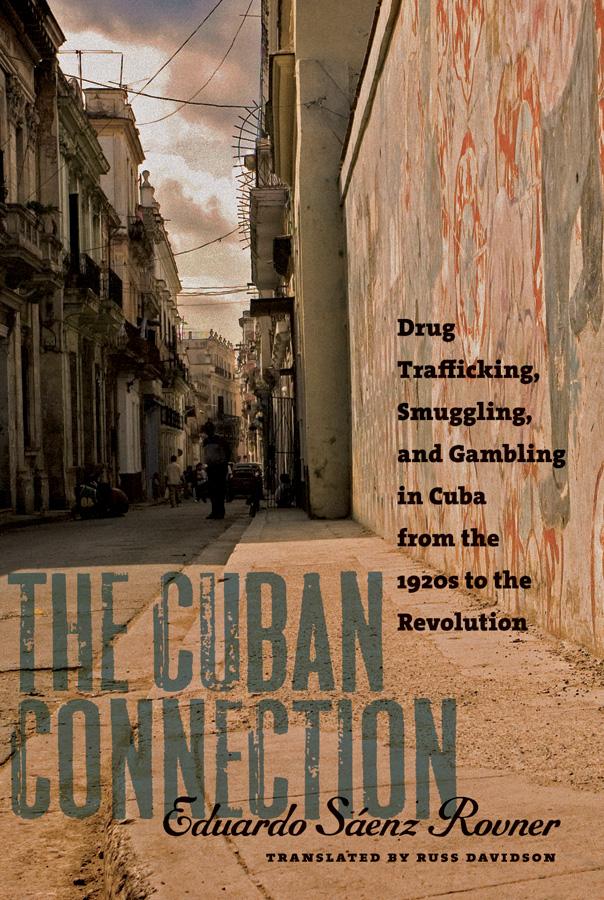 The Cuban Connection by Eduardo Sáenz Rovner, Russ Davidson
