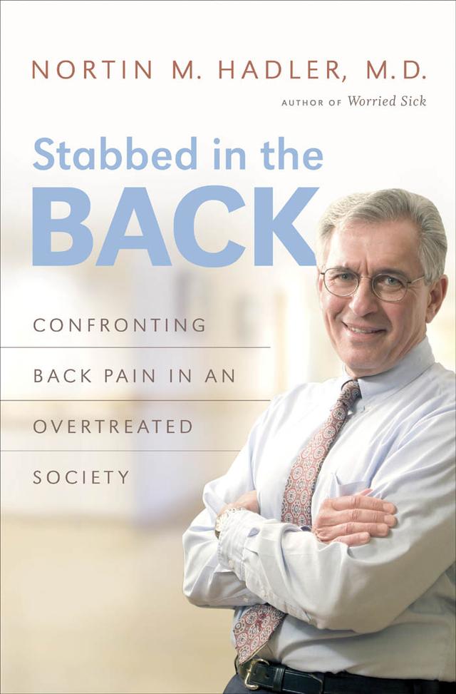 Stabbed in the Back by Nortin M. Hadler, M.D.