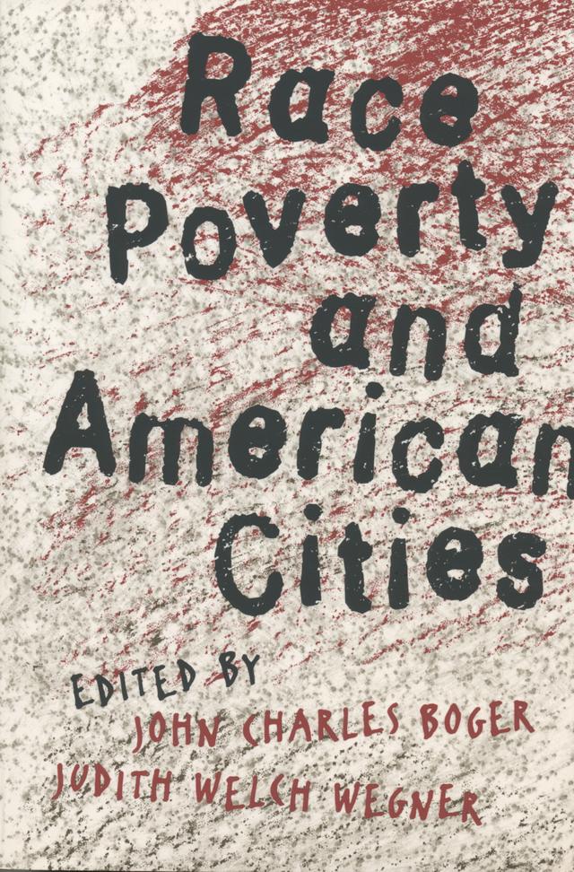 Race, Poverty, and American Cities by John Charles Boger, Judith Welch Wegner