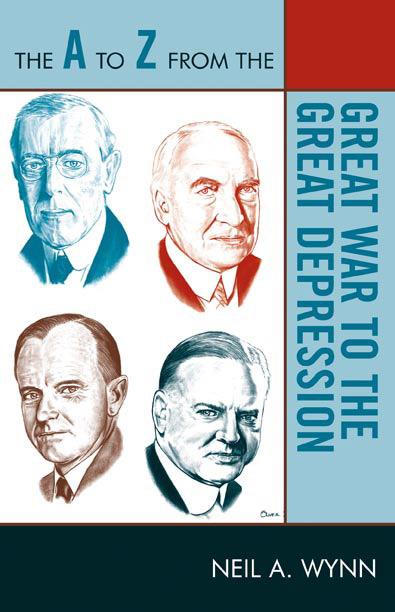 The A to Z from the Great War to the Great Depression by Neil A. Wynn