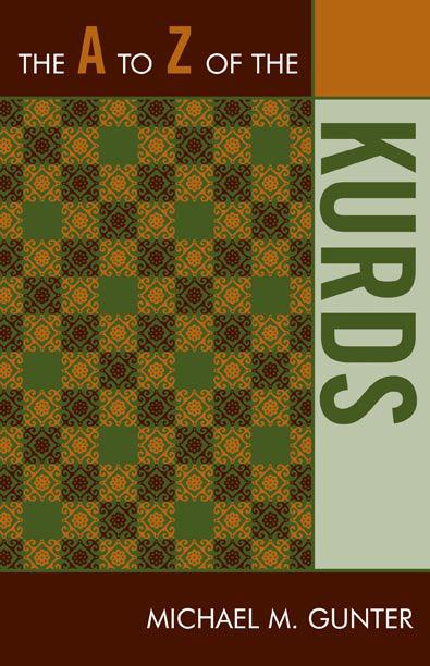 The A to Z of the Kurds by Michael M. Gunter