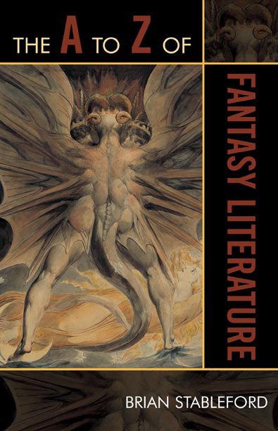 The A to Z of Fantasy Literature by Brian Stableford