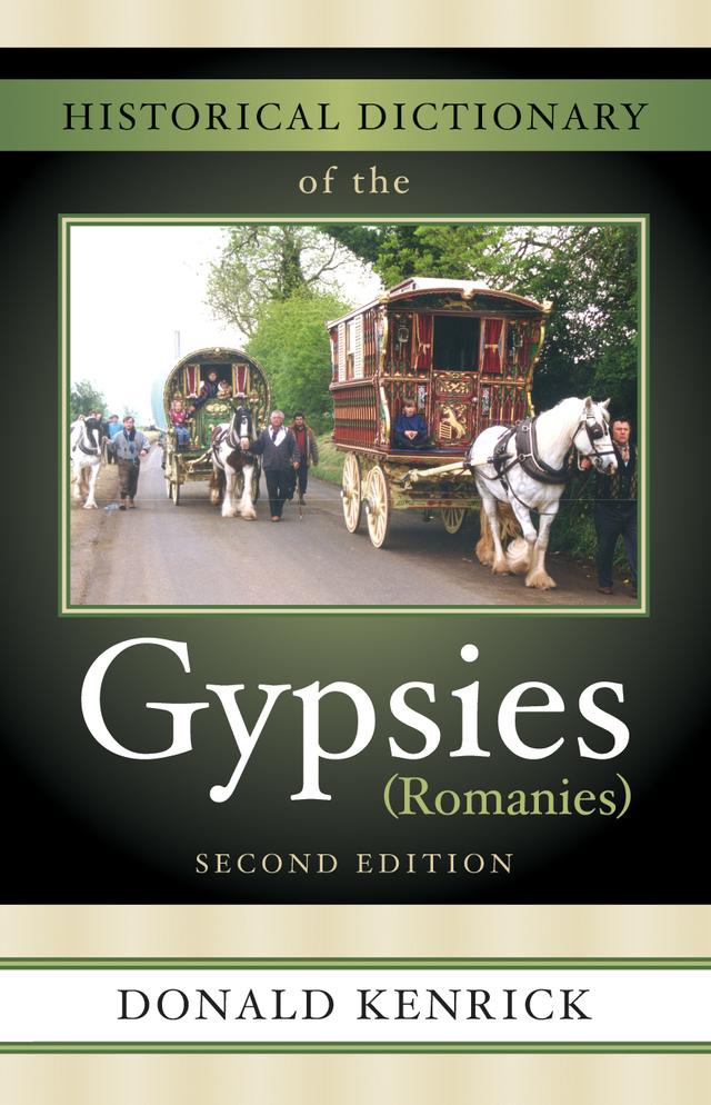 Historical Dictionary of the Gypsies (Romanies) by Donald Kenrick