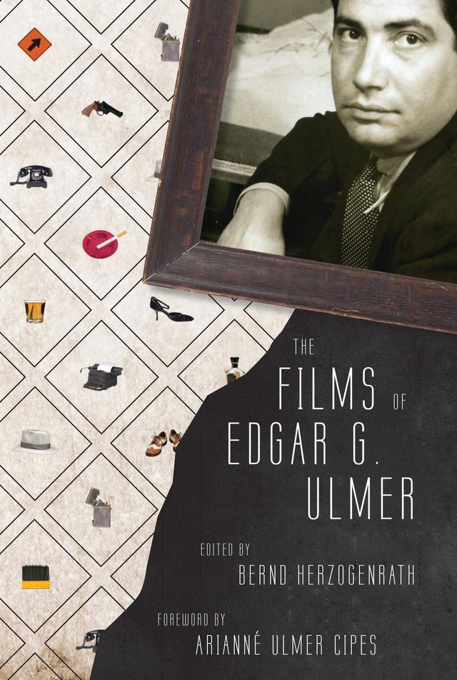 The Films of Edgar G. Ulmer by 