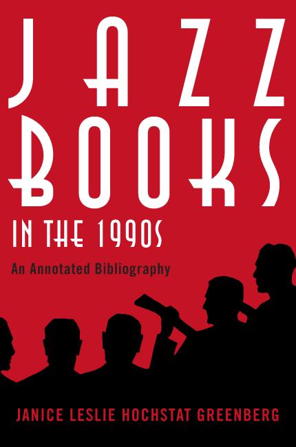 Jazz Books in the 1990s by Janice Leslie Hochstat Greenberg