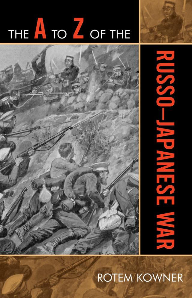 The A to Z of the Russo-Japanese War by Rotem Kowner