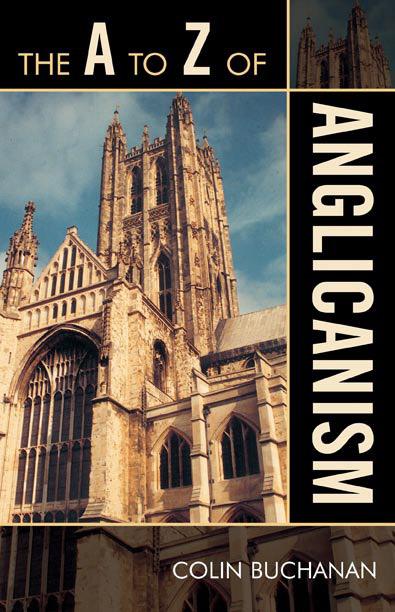 The A to Z of Anglicanism by Colin Buchanan