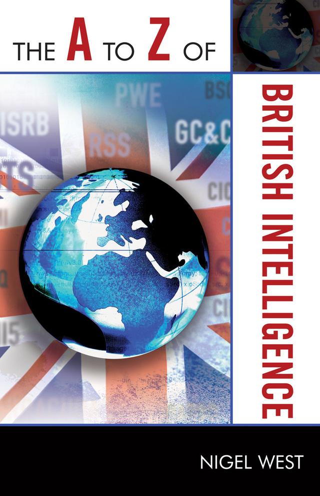 The A to Z of British Intelligence by Nigel West