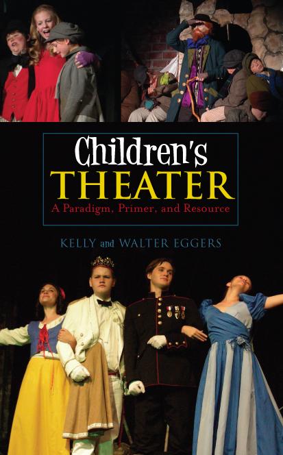 Children's Theater by Kelly Eggers, Walter Eggers