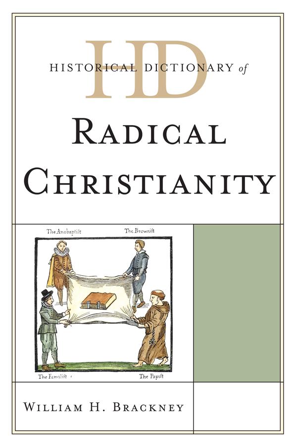 Historical Dictionary of Radical Christianity by William H. Brackney