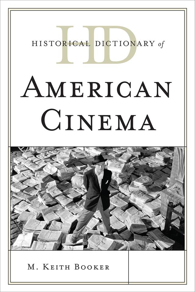 Historical Dictionary of American Cinema by Keith M. Booker
