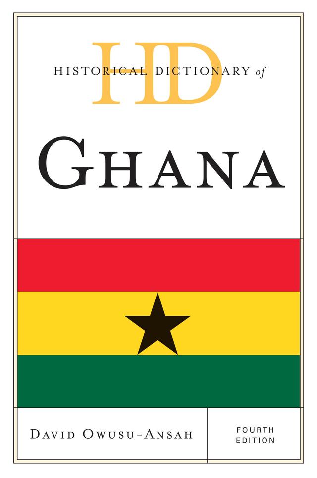 Historical Dictionary of Ghana by David Owusu-Ansah