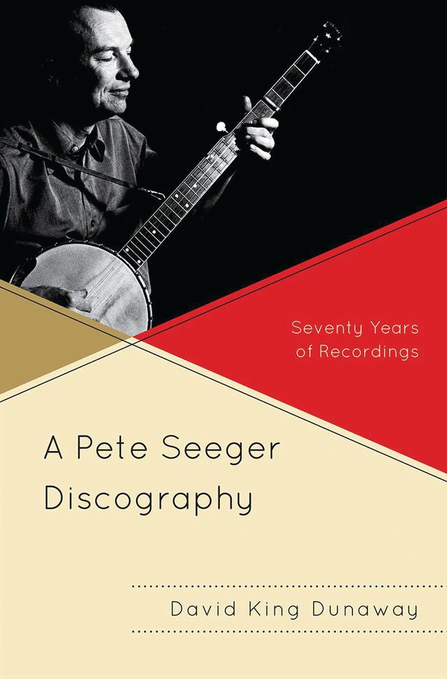 A Pete Seeger Discography by David King Dunaway