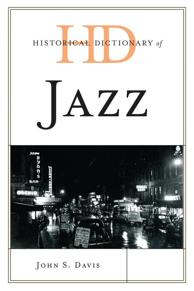 Historical Dictionary of Jazz by John  S. Davis