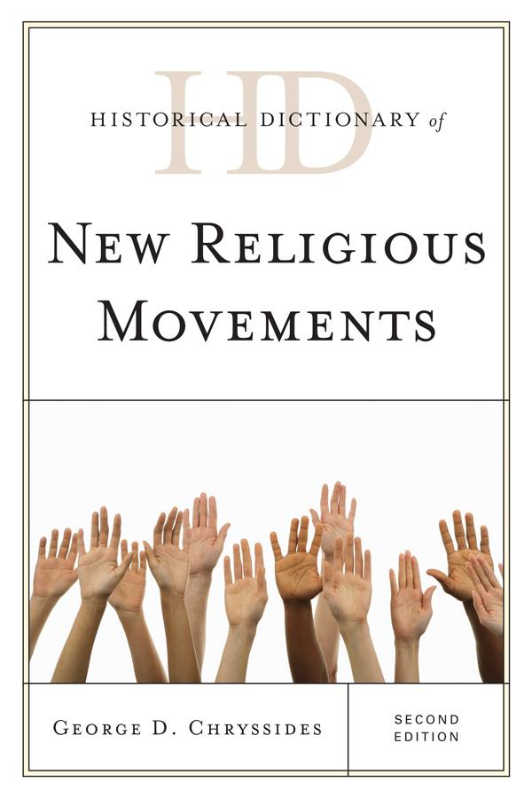 Historical Dictionary of New Religious Movements by George D. Chryssides