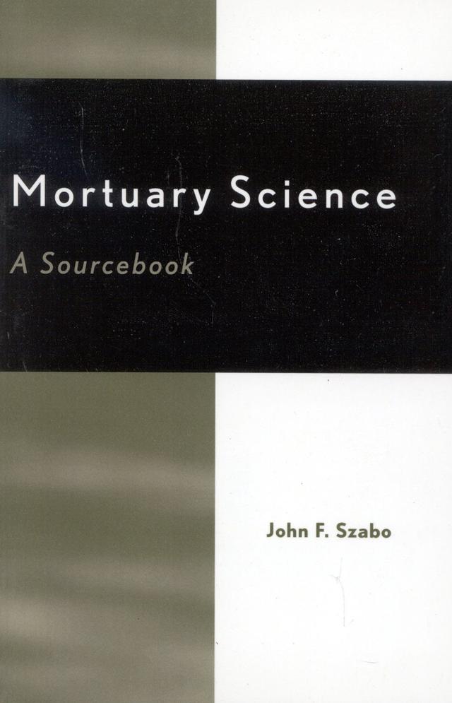Mortuary Science by John F. Szabo