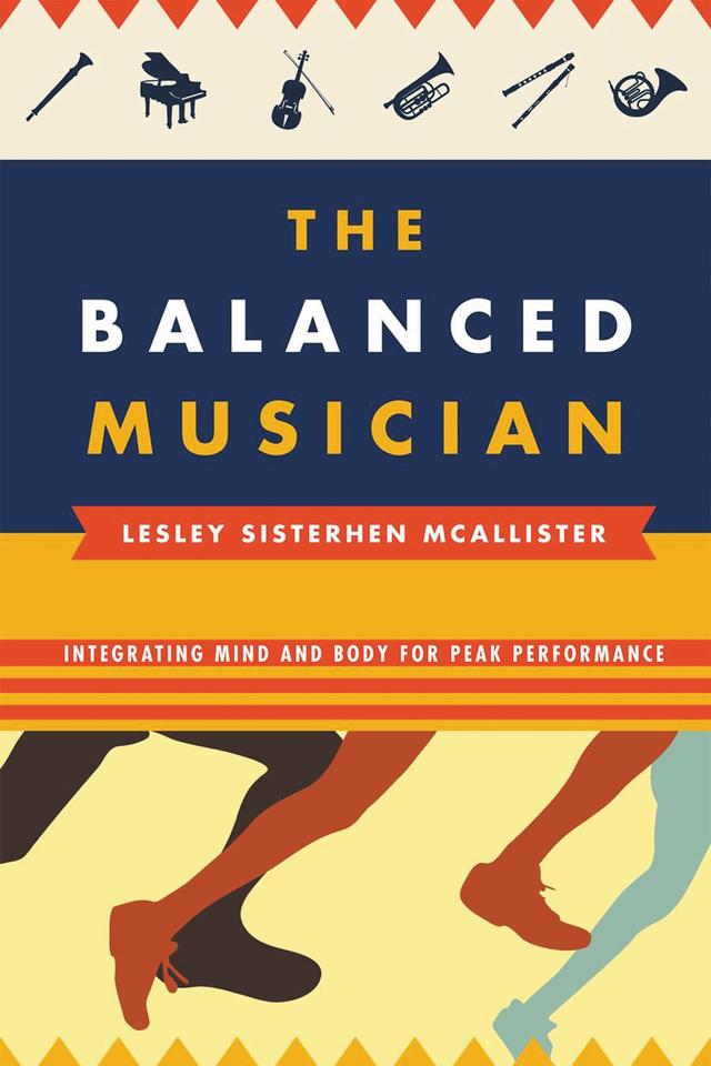 The Balanced Musician by Lesley Sisterhen McAllister
