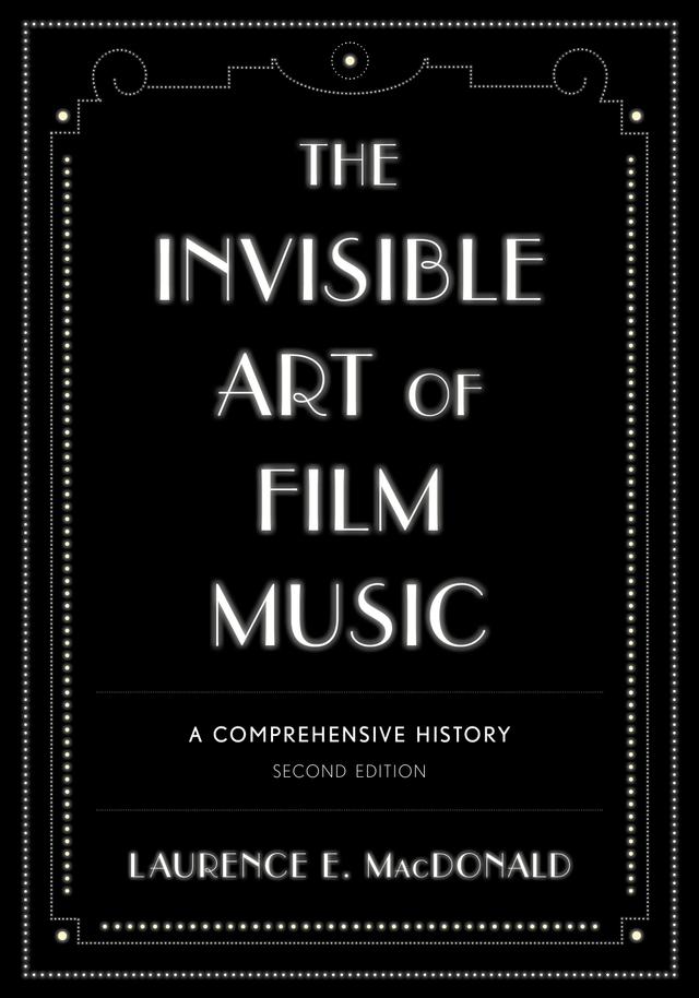 The Invisible Art of Film Music by 