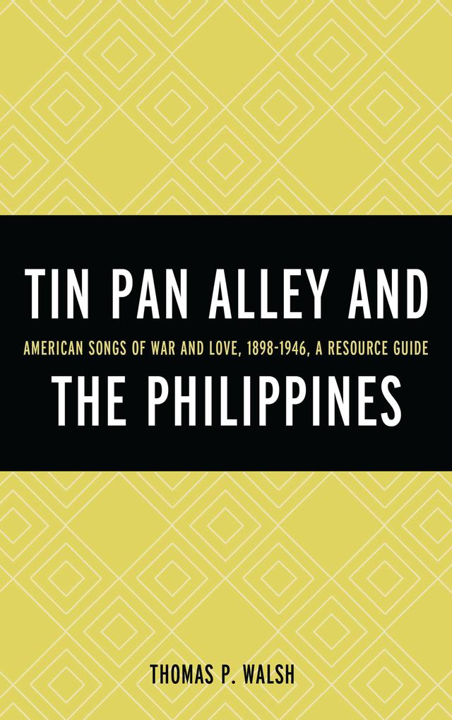 Tin Pan Alley and the Philippines by Thomas P. Walsh