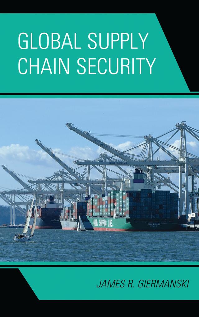 Global Supply Chain Security by James Giermanski
