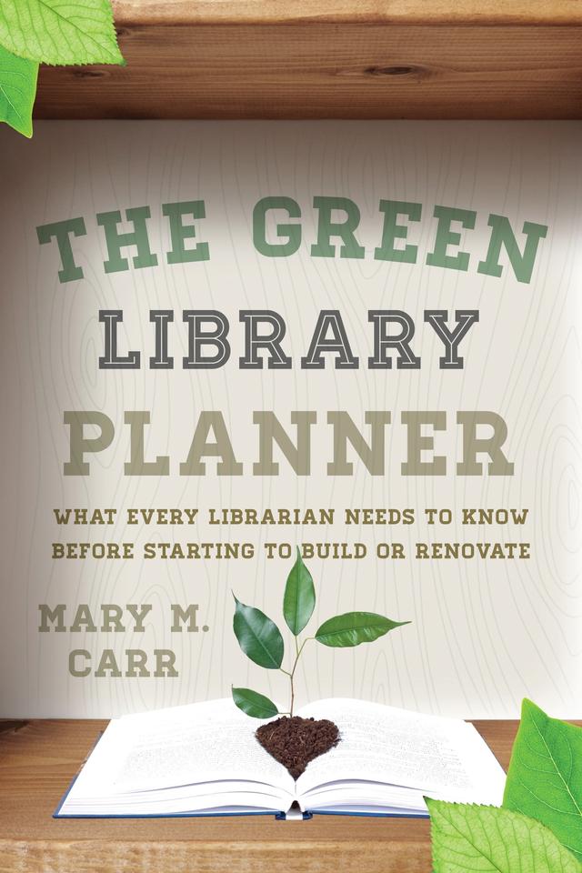 The Green Library Planner by Mary M. Carr