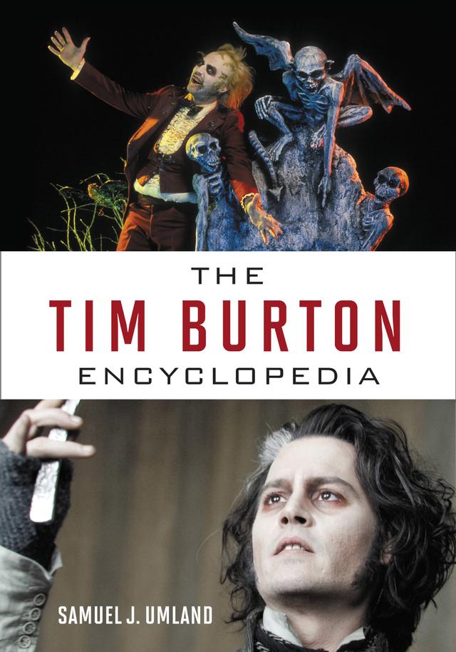 The Tim Burton Encyclopedia by 