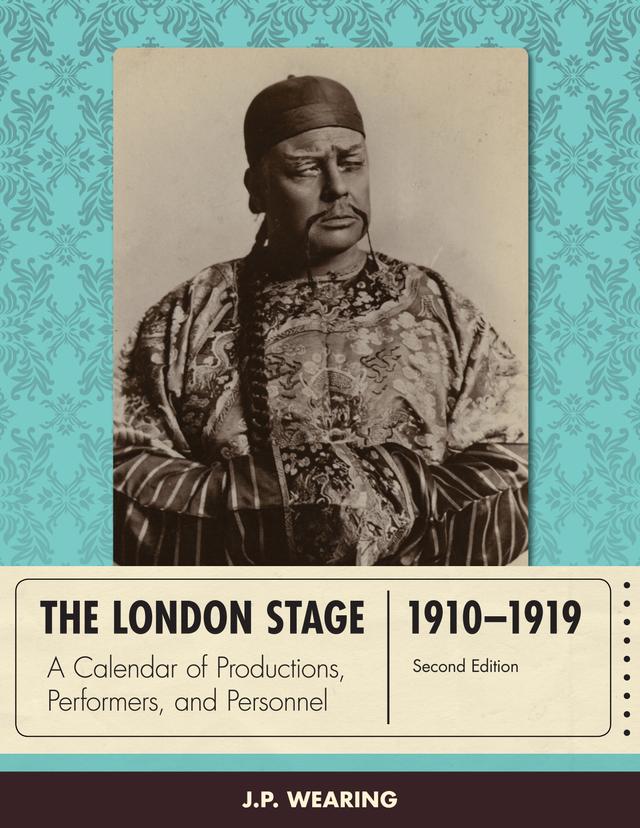 The London Stage 1910-1919 by J. P. Wearing
