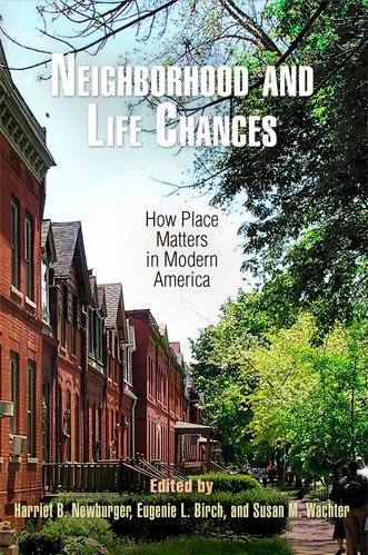 Neighborhood and Life Chances by Eugenie L. Birch, Harriet B. Newburger, Susan M. Wachter