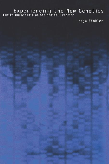 Experiencing the New Genetics by Kaja Finkler