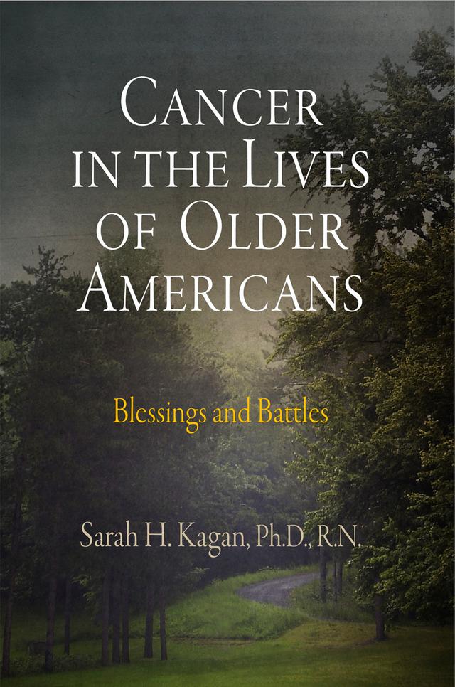 Cancer in the Lives of Older Americans by Sarah H. Kagan