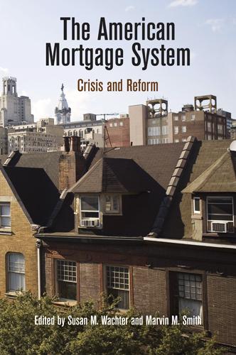 The American Mortgage System by Marvin M. Smith, Susan M. Wachter