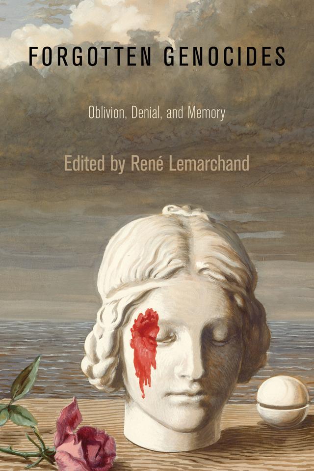 Forgotten Genocides by Rene Lemarchand, René Lemarchand