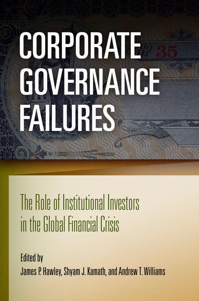 Corporate Governance Failures by Andrew T. Williams, James P. Hawley, Shyam J. Kamath
