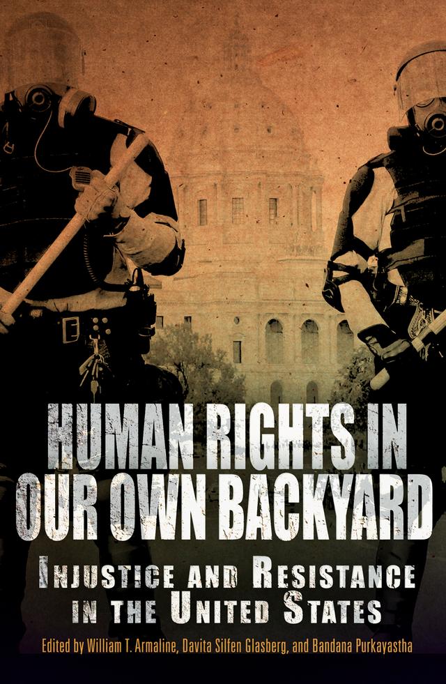 Human Rights in Our Own Backyard by Bandana Purkayastha, Davita Silfen Glasberg, William T. Armaline