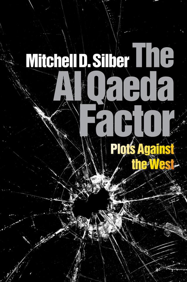 The Al Qaeda Factor by Mitchell D. Silber