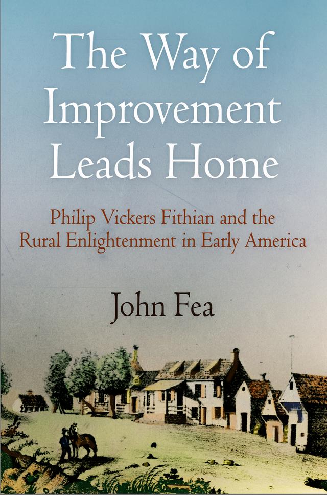 The Way of Improvement Leads Home by John Fea