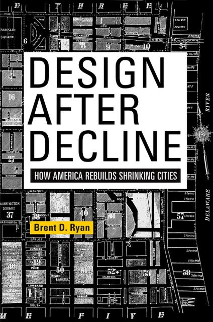 Design After Decline by Brent D. Ryan