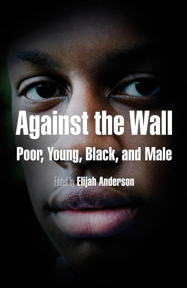 Against the Wall by Cornel West, Elijah Anderson